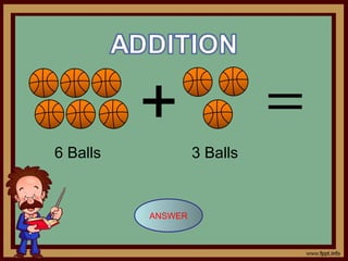 +6 Balls 3 Balls
ANSWER
 