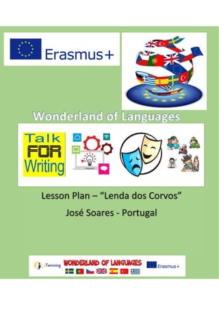Lesson Plan – “Lenda dos Corvos”
José Soares - Portugal
 