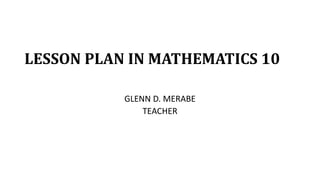 Lesson plan math 10 2 nd grading | PPTX
