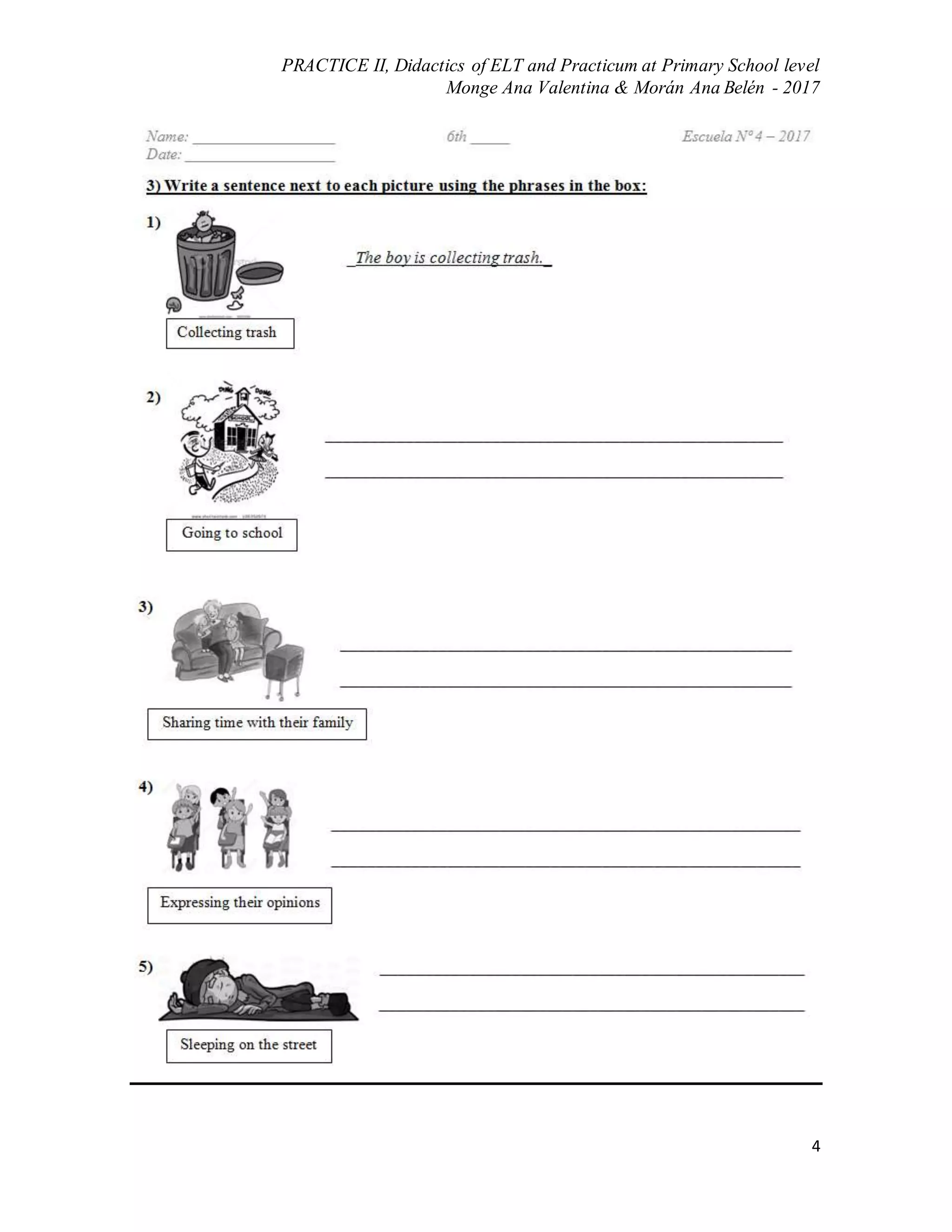PRACTICE II, Didactics of ELT and Practicum at Primary School level
Monge Ana Valentina & Morán Ana Belén - 2017
4
 