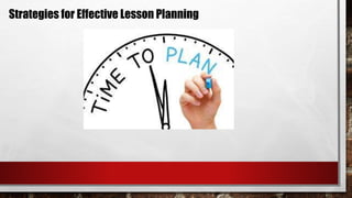 Strategies for Effective Lesson Planning
 