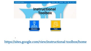 https://sites.google.com/view/instructional-toolbox/home
 