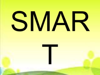 SMAR
  T
 