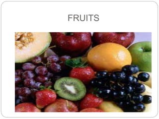 FRUITS