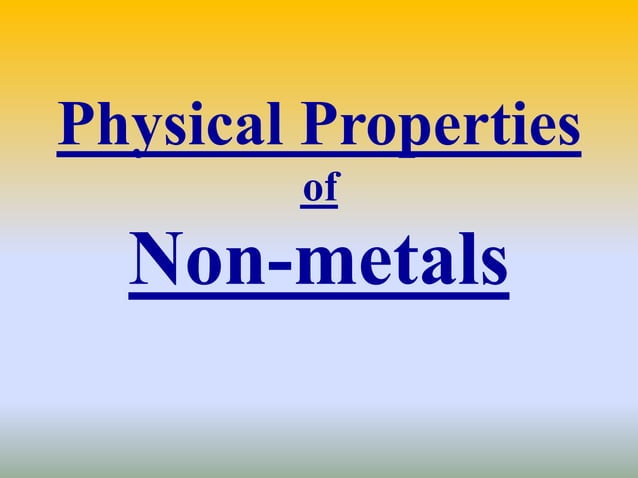 PROPERTIES OF METALS AND NON METALS | PPTX