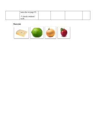 taste also on page 53.
-T checks students’
work.
Materials
 