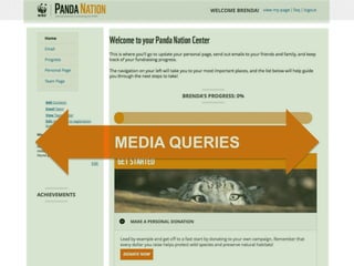Lesson #4: Opening Up Your (Web) 
Horizons 
MEDIA QUERIES 
46 #bbcon 
 