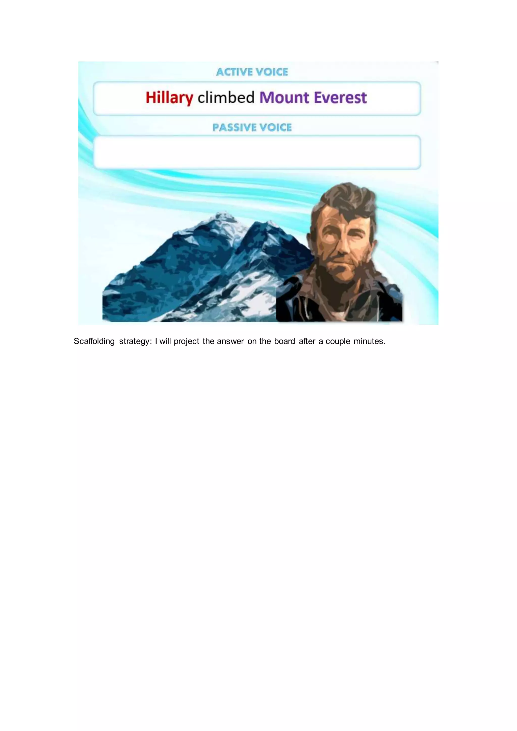 Scaffolding strategy: I will project the answer on the board after a couple minutes.
 