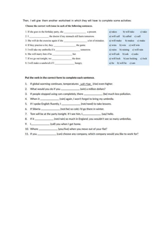 Then, I will give them another worksheet in which they will have to complete some activities:
 