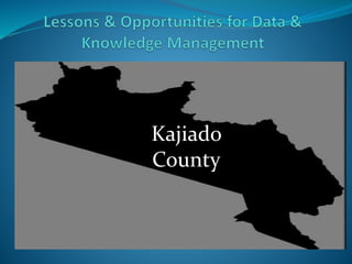 Kajiado 
County 
 