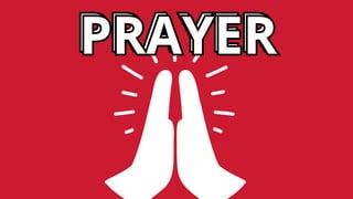 PRAYER
PRAYER
PRAYER
PRAYER
 