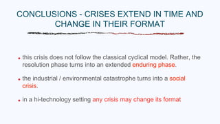 Lessons for a crisis communicator from an industrial catastrophe to a full scale social crisis