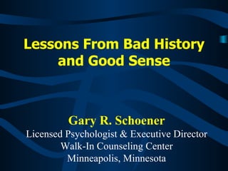 Lessons From Bad History and Good Sense | PPT