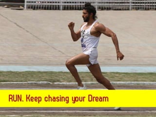 Lessons learned from Bhag Milkha Bhag