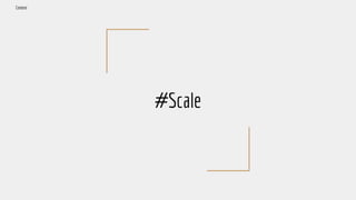 #Scale
Context
 
