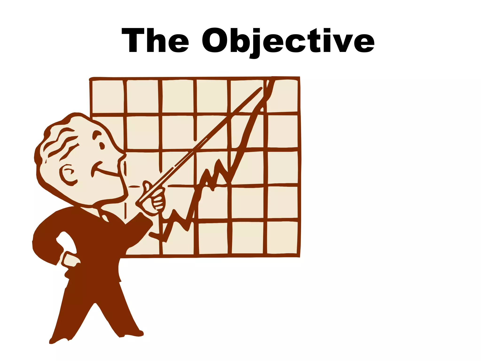 The Objective