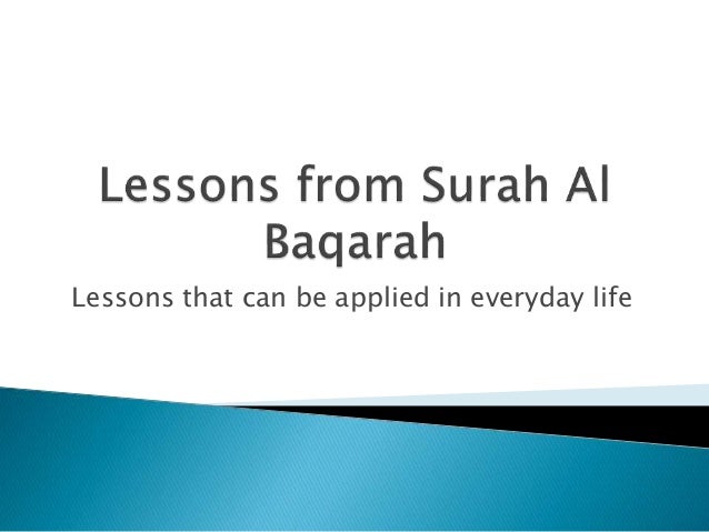 Lessons From Surah Al Baqarah Lessons From Surah Al Baqarah