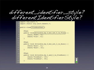different_identifier_style? 
differentIdentifierStyle? 
34 
 