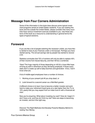Lessons from the Intelligent Investor
"
"
Message from Four Corners Administration!
Some of the information in this book d...