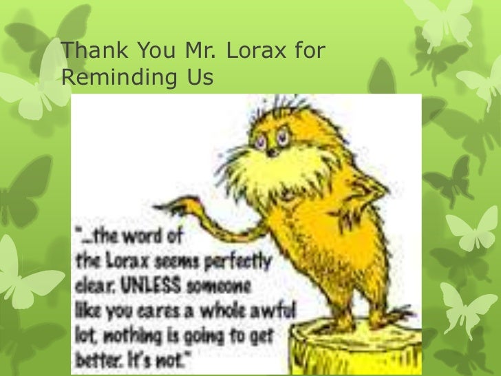 lorax essay Students will study the poem jabberwocky by lewis carroll and focus on how the nonsense words and use of figurative an excerpt from dr seuss's the lorax. lorax essay Students will study the poem jabberwocky by lewis carroll and focus on how the nonsense words and use of figurative an excerpt from dr seuss's the lorax.