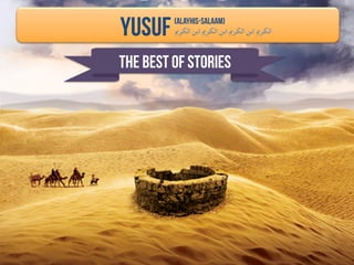 THE BEST OF STORIES
YUSUF	‫الكرمي‬ ‫ابن‬ ‫الكرمي‬ ‫ابن‬ ‫الكرمي‬ ‫ابن‬ ‫الكرمي‬
(Alayhis-Salaam)
 