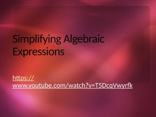 Lesson Simplifying Algebraic Expressions.pptx
