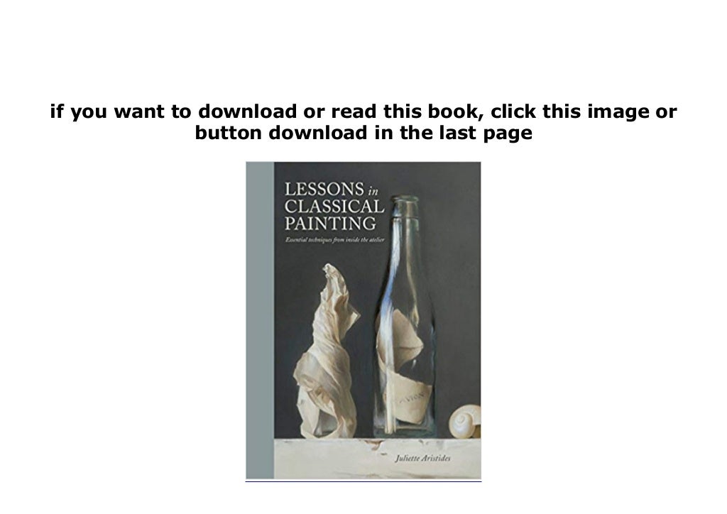 [B.O.O.K] LIBRARY Lessons in Classical Painting Essential Techniques