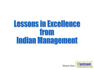 Lessons in Excellence from Indian Management 