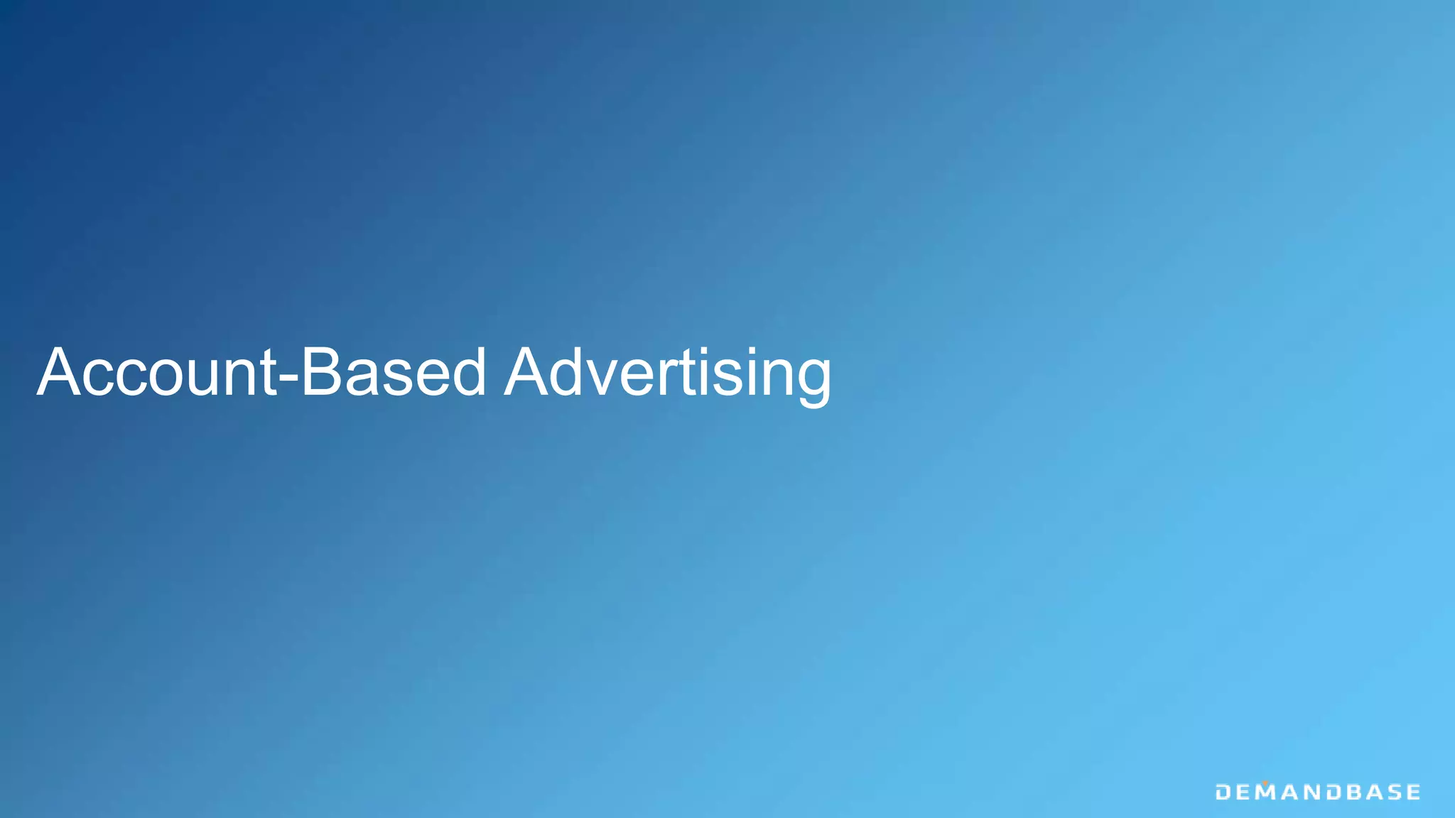 © 2015 SiriusDecisions. All Rights Reserved 41
Account-Based Advertising
 