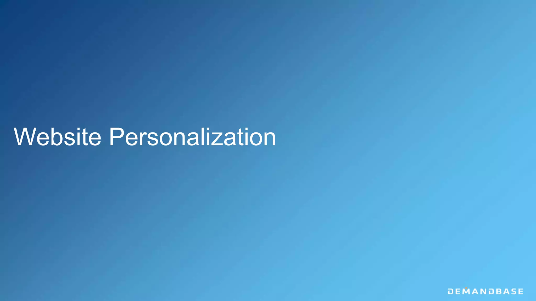 © 2015 SiriusDecisions. All Rights Reserved 49
Website Personalization
 