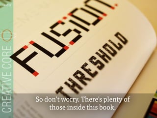 So dont worry. Theres plenty of
those inside this book.
24 of 53
 