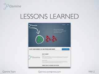 LESSONS LEARNED




Qamine Team       Qamine.wordpress.com   9/8/12
 