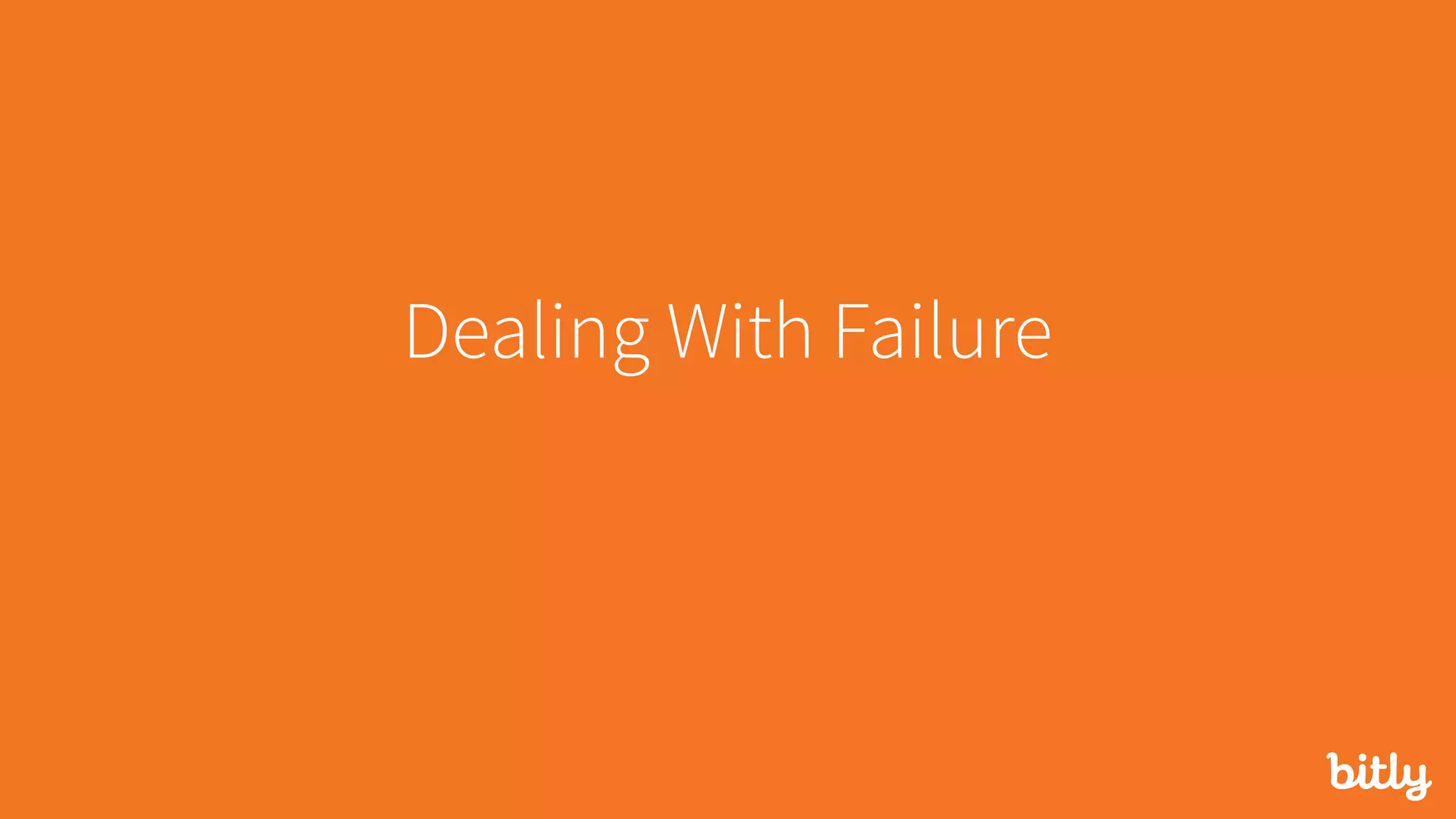 Dealing With Failure
 