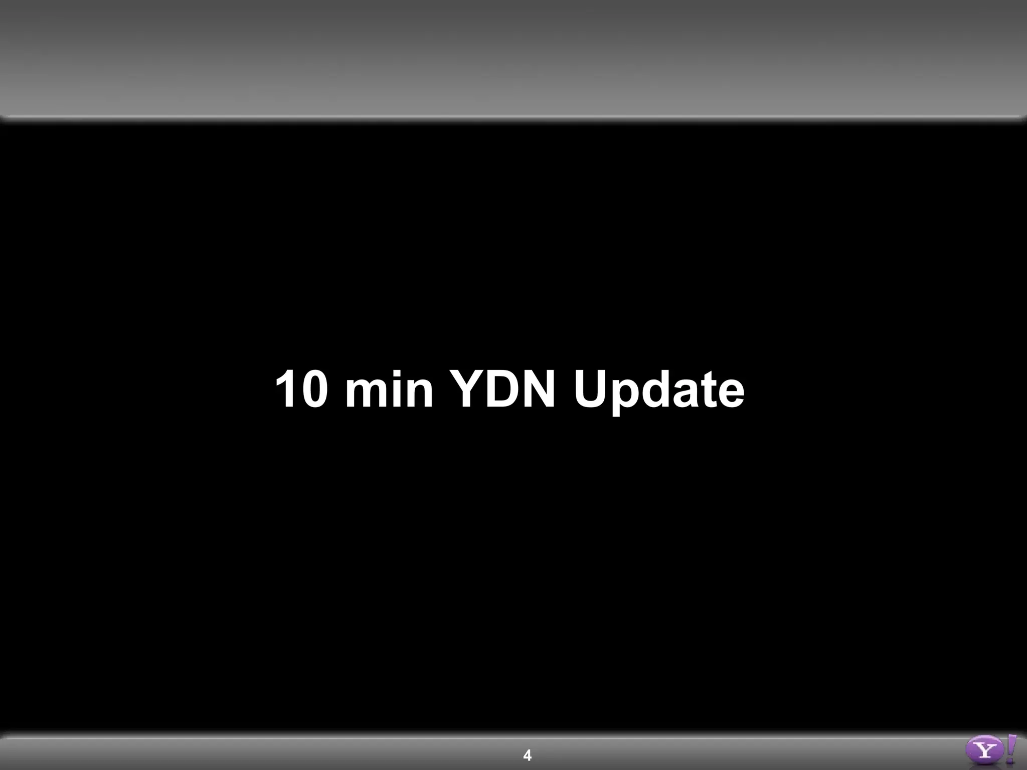 10 min YDN Update 
