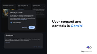 User consent and
controls in Gemini
 
