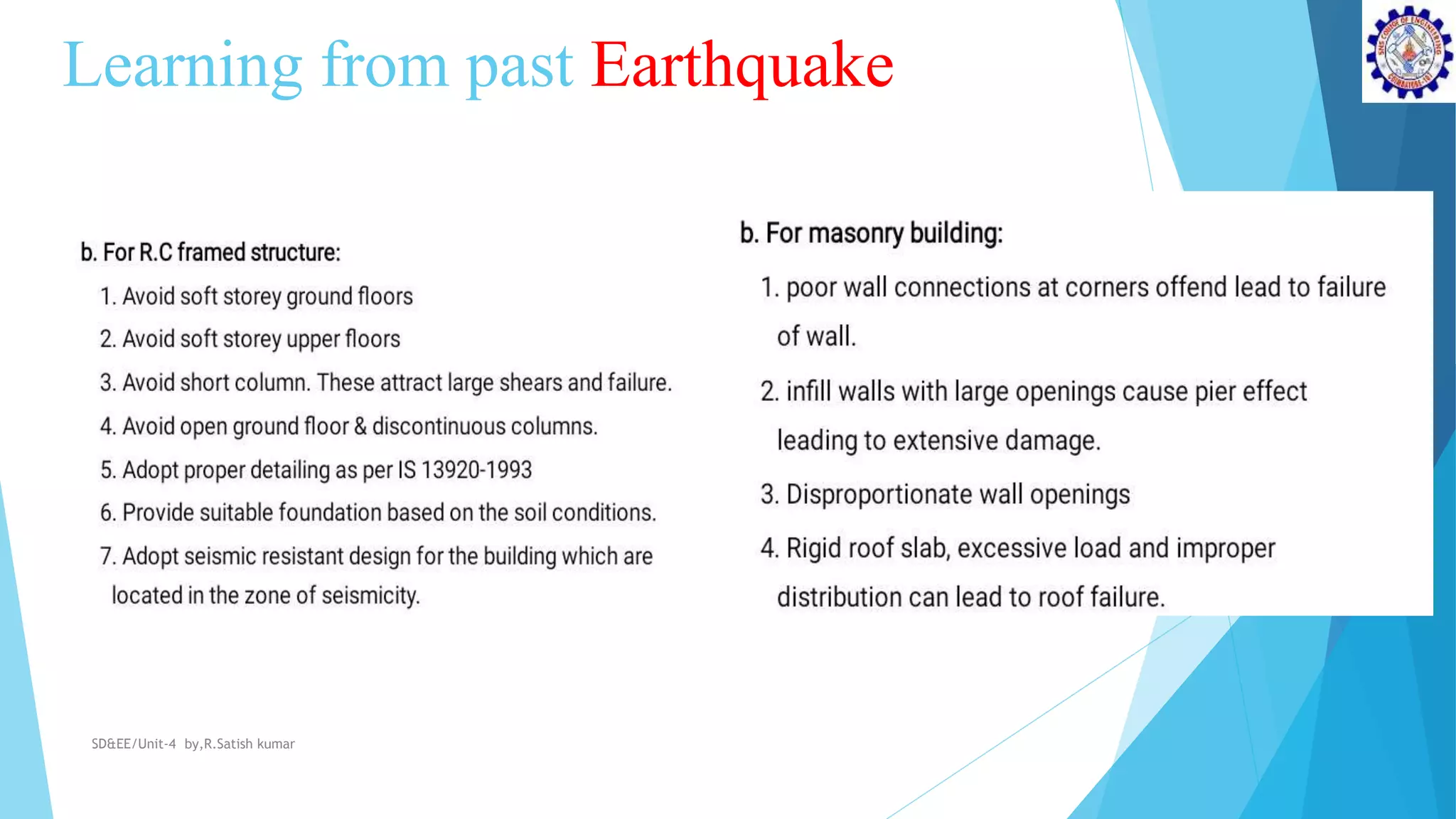 Learning from past Earthquake
SD&EE/Unit-4 by,R.Satish kumar
 