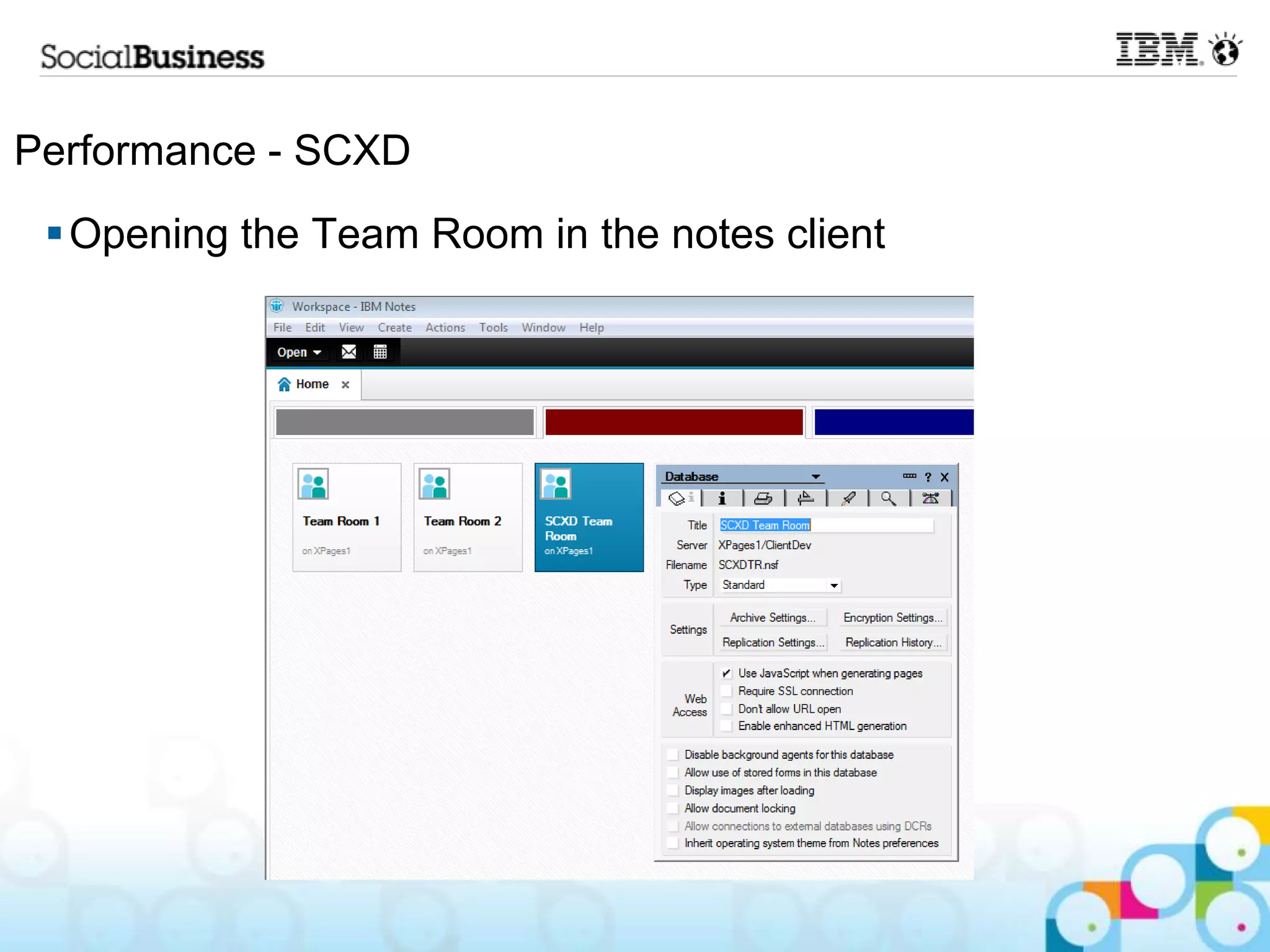 Performance - SCXD
  Opening the Team Room in the notes client
 
