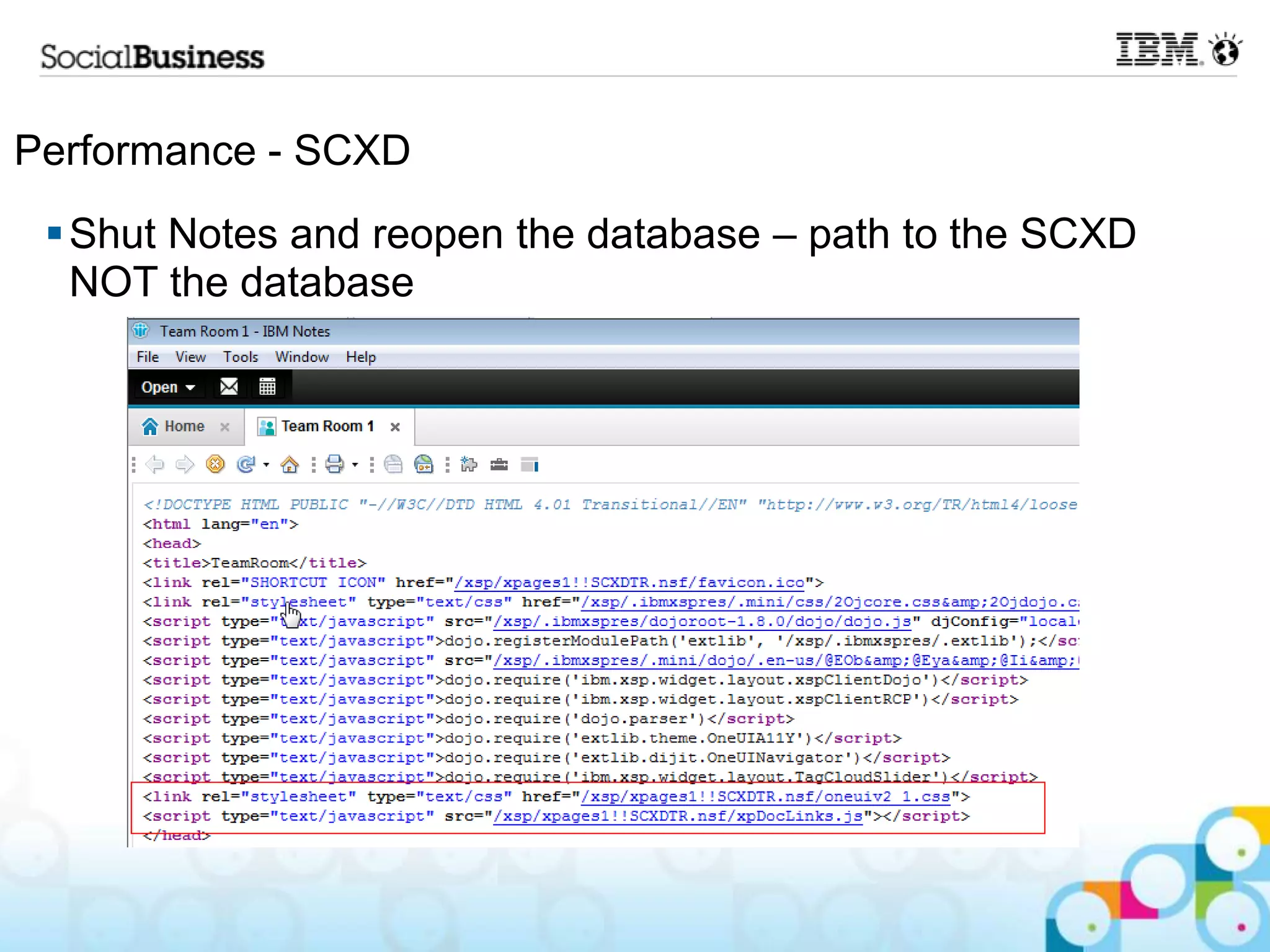 Performance - SCXD
  Shut Notes and reopen the database – path to the SCXD
   NOT the database
 