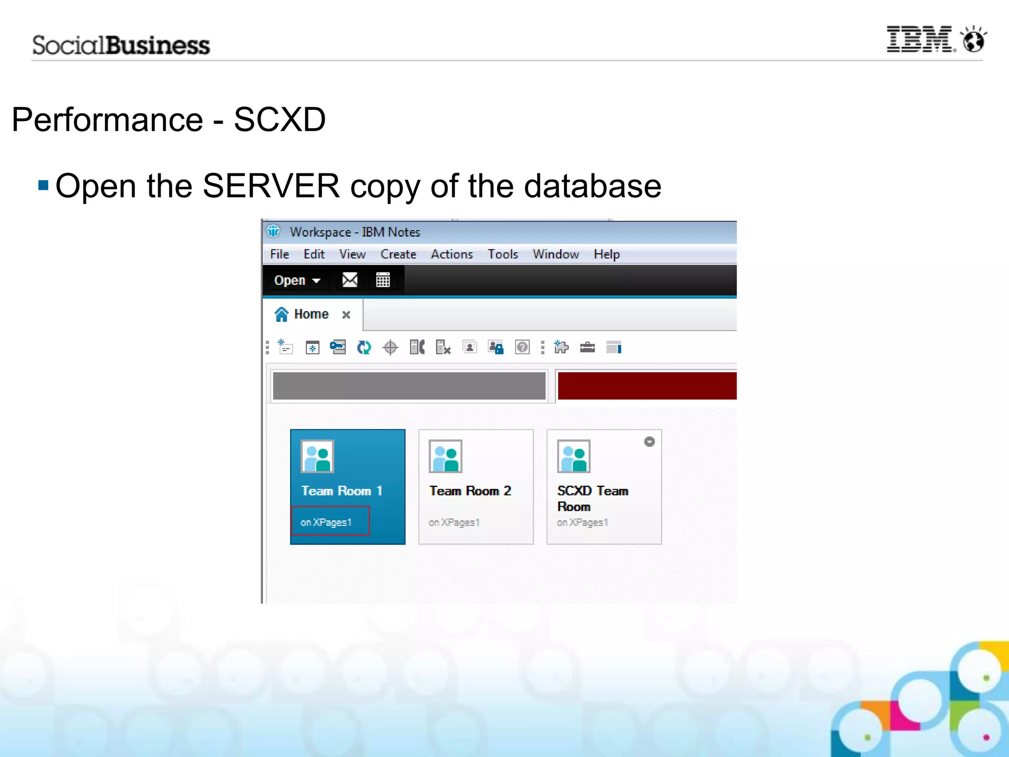 Performance - SCXD
  Open the SERVER copy of the database
 