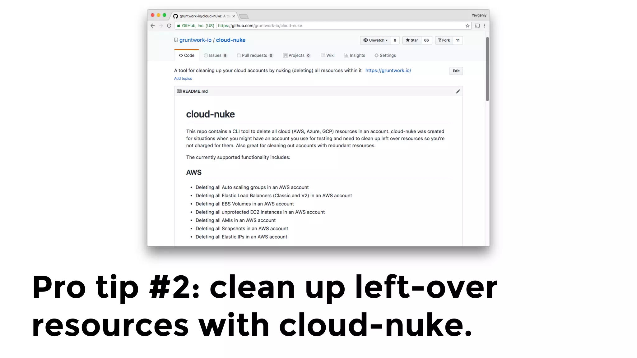 Pro tip #2: clean up left-over
resources with cloud-nuke.
 