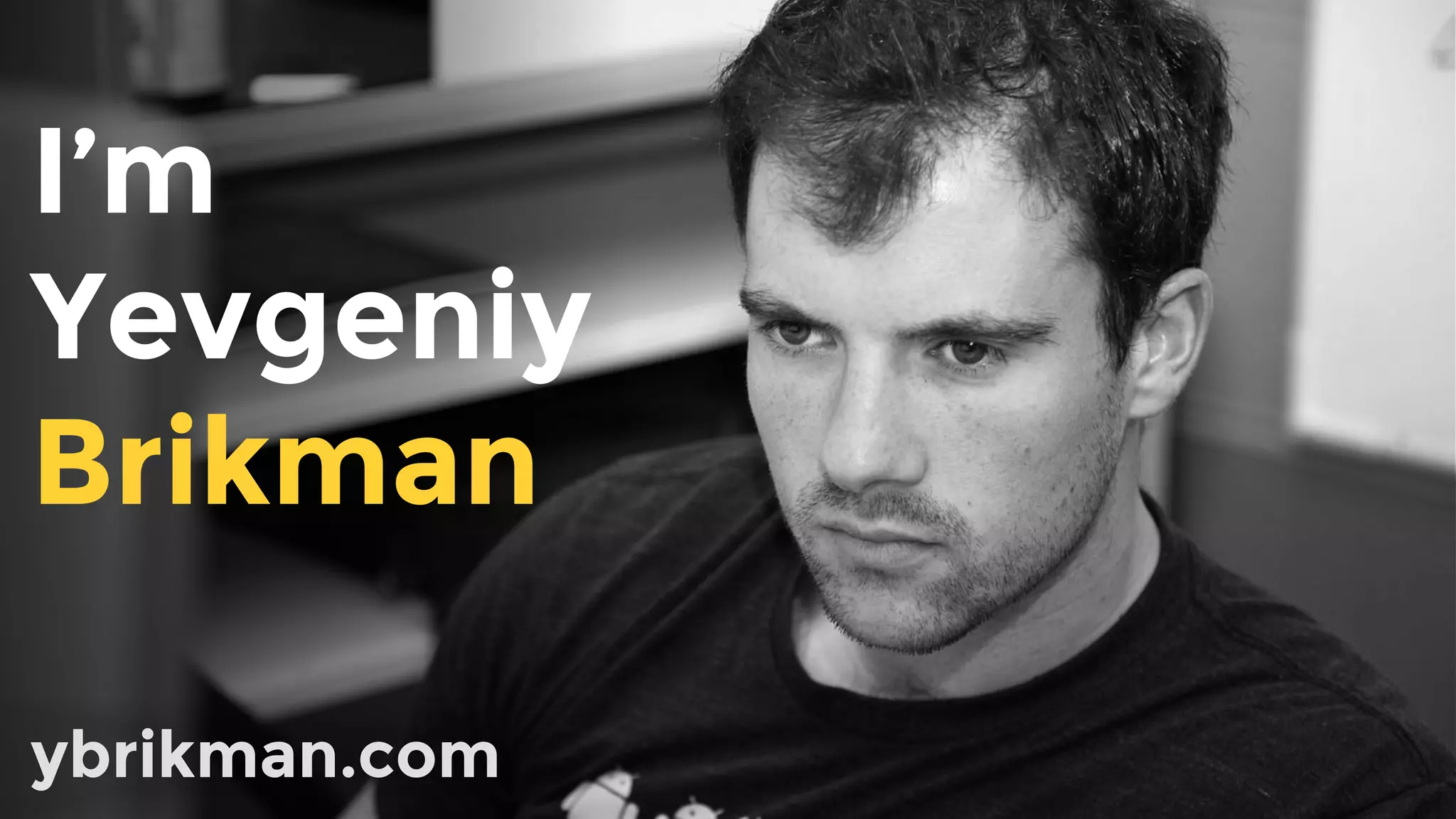I’m
Yevgeniy
Brikman
ybrikman.com
 
