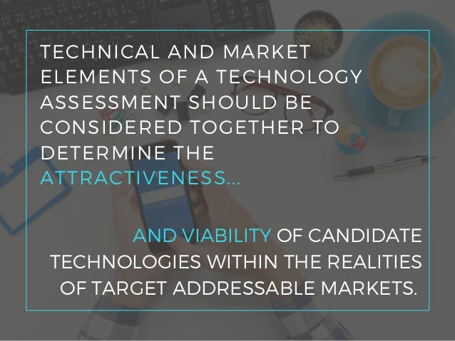 Lessons Learned in Technology Assessment - Lesson Six