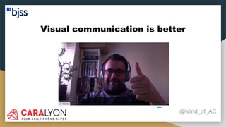Visual communication is better
@Mind_of_AC
 