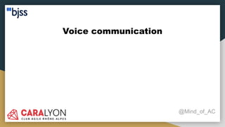 Voice communication
@Mind_of_AC
 