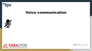 Voice communication
@Mind_of_AC
 