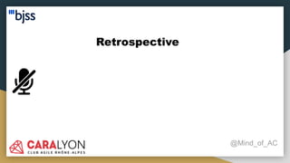 Retrospective
@Mind_of_AC
 