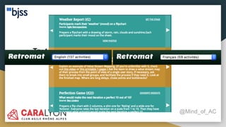 Retrospective tips
@Mind_of_AC
● Try to change format as much as you can
● Need ideas? https://retromat.org/en/
 