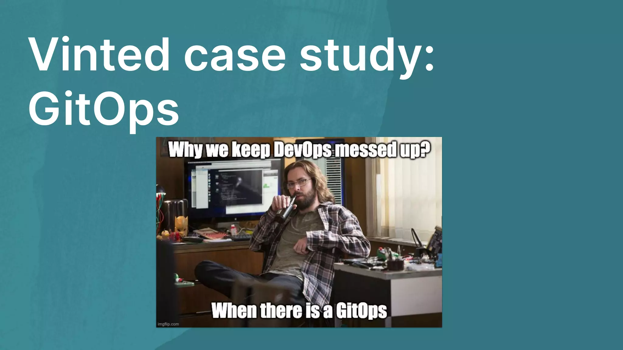 Vinted case study: GitOps 
