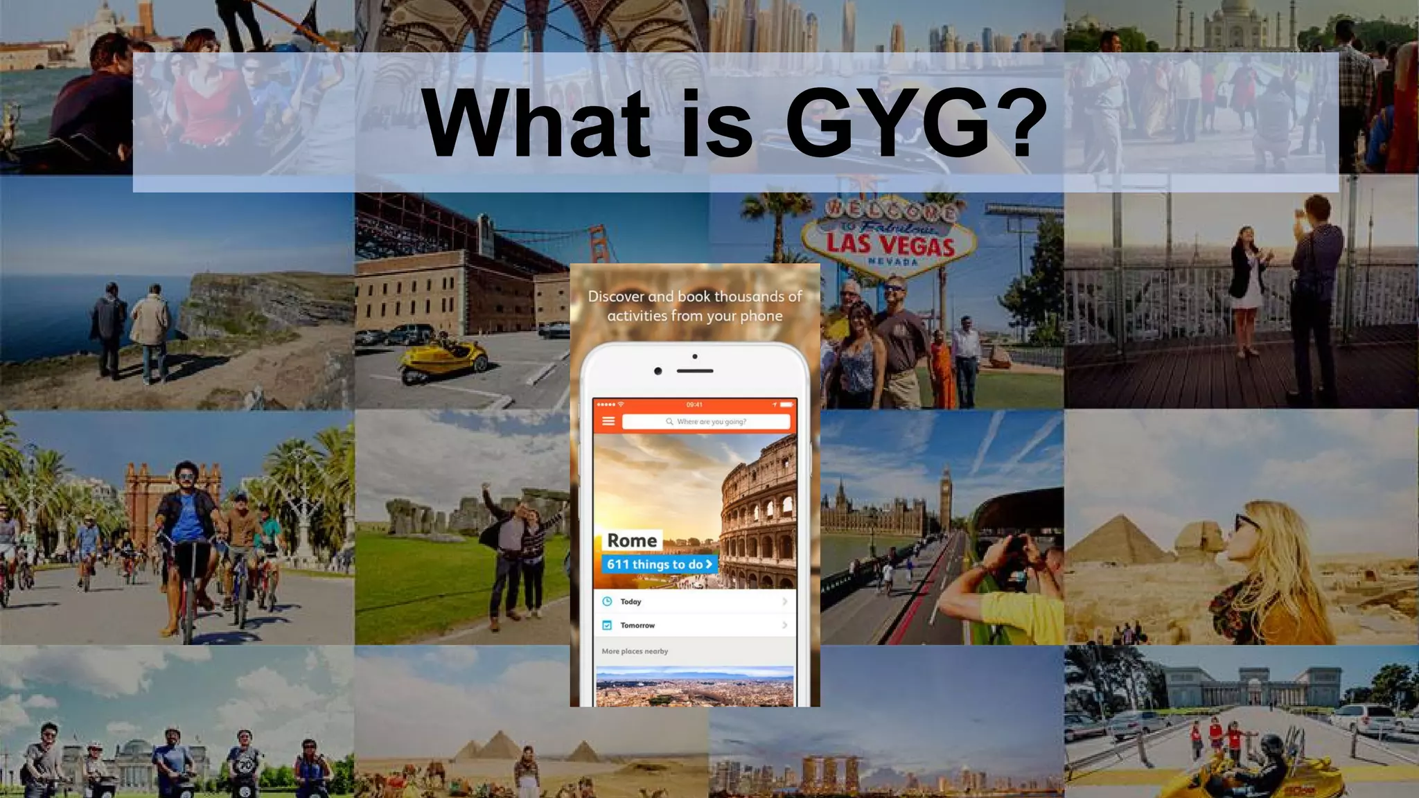 What is GYG?
 