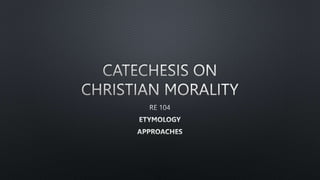 Etymology of Morality
Morality
 “moral qualities,” “moral instruction; morals, manner,
character,”
 directly from Latin ...